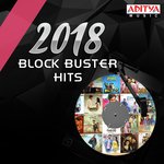 2018 Block Buster Hits songs mp3