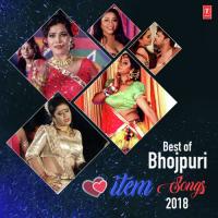 Best Of Bhojpuri Item Songs 2018 songs mp3