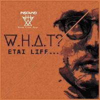 W.H.A.T - Etai Life songs mp3