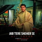 Jab Tere Sheher Se Ali Zafar Song Download Mp3