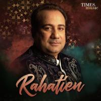 Teri Ore Rahat Fateh Ali Khan Song Download Mp3