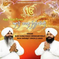 Aape Taras Piyoee Bhai Suraj Singh Srinagar Wale Song Download Mp3