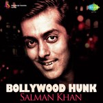 Bollywood Hunk Salman Khan songs mp3