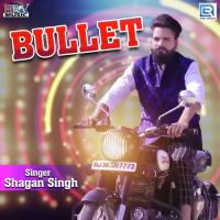 Bullet Shagan Singh Song Download Mp3