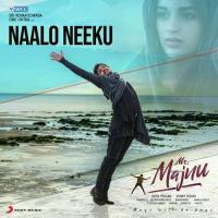 Naalo Neeku (From "Mr. Majnu") Kaala Bhairava,Thaman S,Shreya Ghoshal & Kaala Bhairava,Shreya Ghoshal Song Download Mp3
