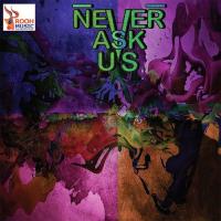 Never Ask Us songs mp3