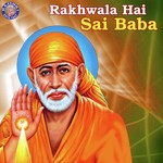Rakhwala Hai Sai Baba songs mp3