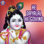 He Dayalal Ge Govind songs mp3