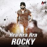 Rra Rra Rra Rocky Aniruddha Sastry,Girish Ramanjaneya Song Download Mp3