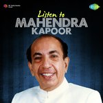 Listen To Mahendra Kapoor songs mp3