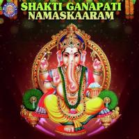 Shakti Ganapati Namaskaaram songs mp3