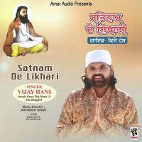 Satnam De Likhari Vijay Hans Song Download Mp3