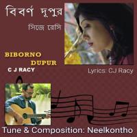 Biborno Dupur C J Racy Song Download Mp3