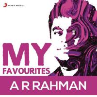 A.R. Rahman: My Favourites songs mp3