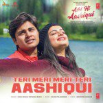 Teri Meri Meri Teri Aashiqui (From "Ashi Hi Aashiqui") Sonu Nigam,Priyanka Barve,Sachin Pilgaonkar Song Download Mp3