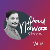 Ahmed Nawaz Cheena, Vol. 16 songs mp3