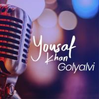 Mahiye Naya Andaaz Yousuf Khan Golyalvi Song Download Mp3