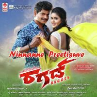 Ninnanne Preetisuve (From "Rugged") Rajesh Krishnan,Abhimann Roy Song Download Mp3