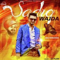Sadiq Wajda Raj Ranjodh Song Download Mp3