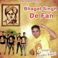 Bhagat Singh De Fan Malkit Babeli Song Download Mp3