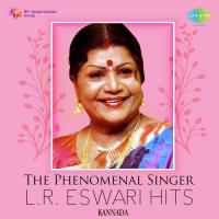 The Phenomenal Singer - L.R. Eswari Hits - Kannada songs mp3