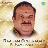 Raagam Sreeragam (From "Bandhanam") P. Jayachandran Song Download Mp3