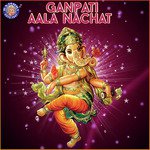 Ganpati Aala Nachat songs mp3