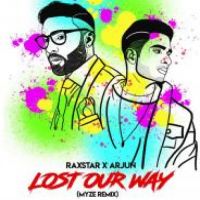Lost Our Way (remix) Raxstar,Arjun, Song Download Mp3