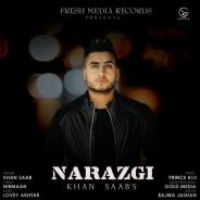 Narazgi Khan Saab Song Download Mp3