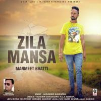 Zila Mansa Manmeet Bhatti Song Download Mp3