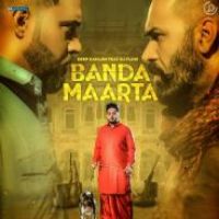Banda Maarta Deep Kahlon Song Download Mp3