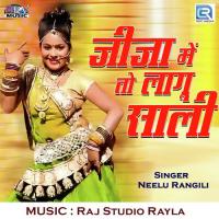 Jija Mein Toh Lagu Saali Neelu Rangili Song Download Mp3