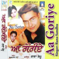 Aa Goriye Rana Sandhu Song Download Mp3