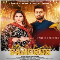 Sangrur Gurlez Akhtar,Arsh Aujla Song Download Mp3
