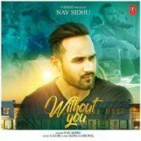 Without You Nav Sidhu Song Download Mp3