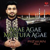 Agae Agae Mustufa Agae Rizwan Ali Song Download Mp3