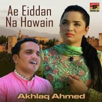 Meda Dilbar Akhlaq Ahmed Song Download Mp3