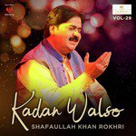 Kadan Walso Shafaullah Khan Rokhri Song Download Mp3