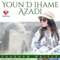 Youn Di Hame Azadi Shabnam Majeed Song Download Mp3