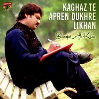 Kaghaz Te Apren Dukhre Likhan Sharafat Ali Khan Song Download Mp3