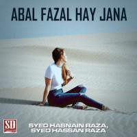 Abal Fazal Hay Jana songs mp3