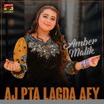 Aj Pta Lagda Aey Amber Malik Song Download Mp3