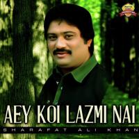 Nikhra Nikhra Rehnde Dhola Sharafat Ali Khan Song Download Mp3