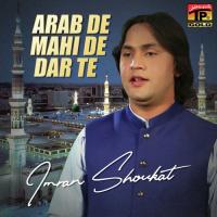 Arab De Mahi De Dar Te Imran Shoukat Song Download Mp3
