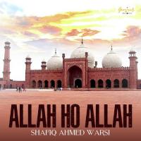Allah Ho Allah Shafiq Ahmed Warsi Song Download Mp3