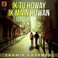 Sochan Teriyan Shamir Kashmeri Song Download Mp3