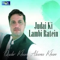 Judai Ki Lambi Ratein Qadir Khan,Aleena Khan Song Download Mp3