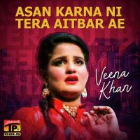 Medi Gal Da Tun Kar Aitbar Janiya Veena Khan Song Download Mp3