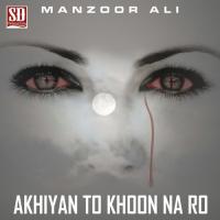 Akhiyan To Khoon Na Ro songs mp3