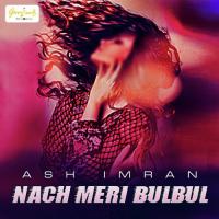 Nach Meri Bulbul songs mp3